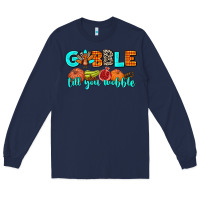Navy gobble till you wobble Long Sleeve Tee - AdoDesignShop