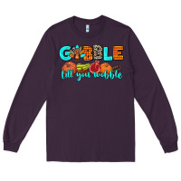 Plum gobble till you wobble Long Sleeve Tee - AdoDesignShop