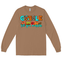 Toasted Coconut gobble till you wobble Long Sleeve Tee - AdoDesignShop