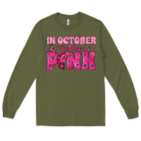 Army Green In October We Wear Pink Long Sleeve Tee - texasbilliewilder