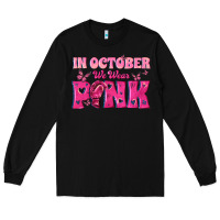 Black In October We Wear Pink Long Sleeve Tee - texasbilliewilder