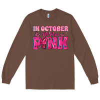 In October We Wear Pink Long Sleeve Tee | Teevron