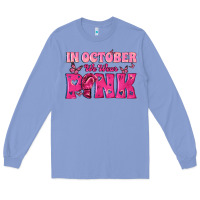 Colony Blue In October We Wear Pink Long Sleeve Tee - texasbilliewilder