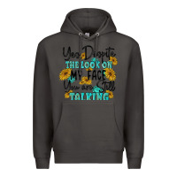 Smoke you despite the lok on my face you are still talki Premium Hoodie - MaliasSmallBusiness