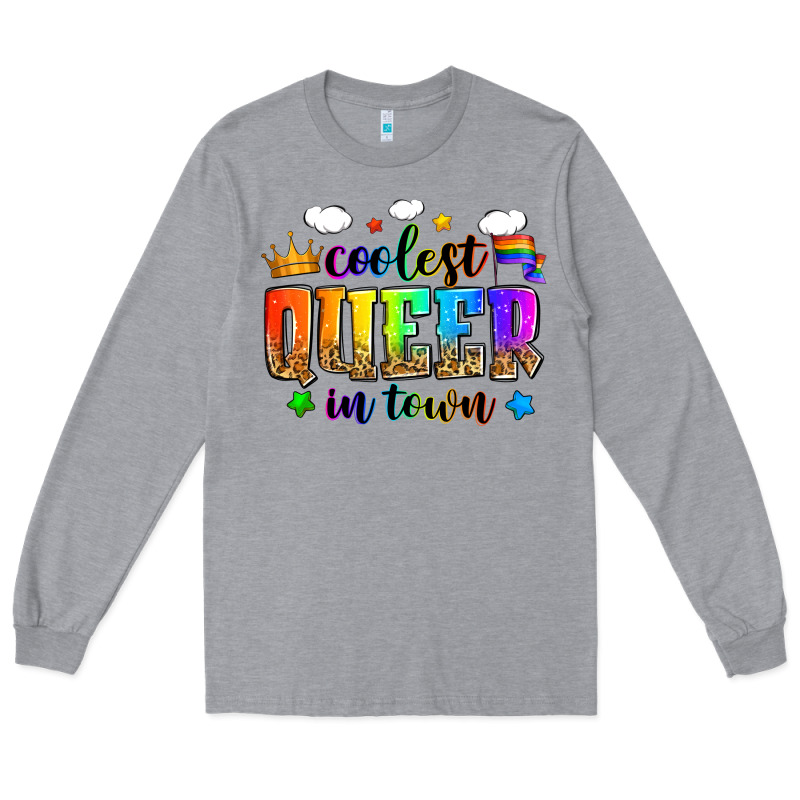 Coolest Queer In Town Long Sleeve Tee by Zillion Design Studio | Teevron