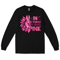 Black In October We Wear Pink Sunflower Long Sleeve Tee - texasbilliewilder
