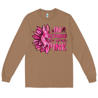 Toasted Coconut In October We Wear Pink Sunflower Long Sleeve Tee - texasbilliewilder