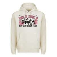 Oatmeal Heather this is just a chapter not the whole story Premium Hoodie - MaliasSmallBusiness