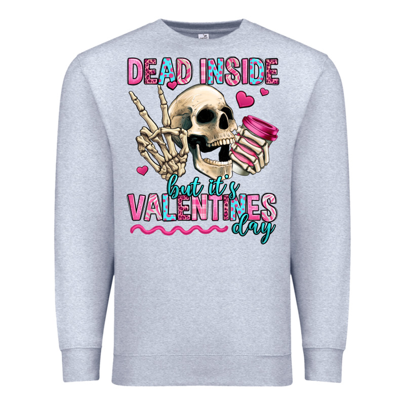 Dead Inside But It's Valentines Day Premium Sweatshirt by Jasminsmagicworld | Teevron