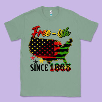 Free Ish Since 1865 Classic Tee Designed By Hra Design Shop