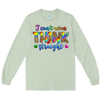 Matcha i can't even think straight Long Sleeve Tee - Zillion Design Studio