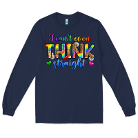 Navy i can't even think straight Long Sleeve Tee - Zillion Design Studio