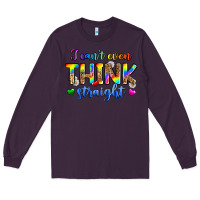 Plum i can't even think straight Long Sleeve Tee - Zillion Design Studio