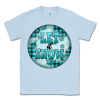 Dusty Blue let it snow Classic Tee - FaDigitalArtStudio