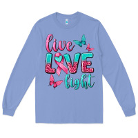 Colony Blue Live Love Fight Breast Cancer Long Sleeve Tee - texasbilliewilder