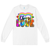 White Choose love Long Sleeve Tee - Zillion Design Studio