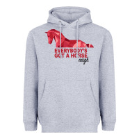 Everybody's Got A Horse Neigh Heavyweight Hoodie | Teevron
