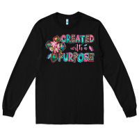 Black created with a purpose Long Sleeve Tee - AdoDesignShop