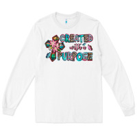 White created with a purpose Long Sleeve Tee - AdoDesignShop