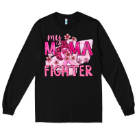 Black My Mama Is a Fighter with Ribbon Long Sleeve Tee - texasbilliewilder