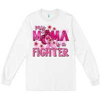 White My Mama Is a Fighter with Ribbon Long Sleeve Tee - texasbilliewilder