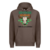 Coffee something orange tells me were not done Premium Hoodie - MaliasSmallBusiness