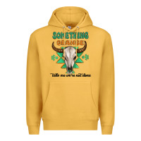 Mustard something orange tells me were not done Premium Hoodie - MaliasSmallBusiness