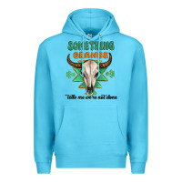 Ocean Blue something orange tells me were not done Premium Hoodie - MaliasSmallBusiness