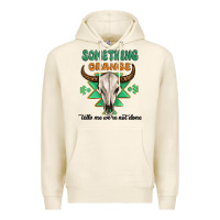 Tofu something orange tells me were not done Premium Hoodie - MaliasSmallBusiness