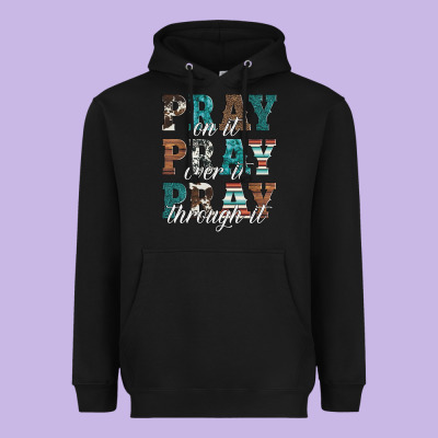 Pray On It Pray Over It Pray Through It Heavyweight Hoodie Designed By Artiststas