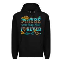 Black maybe some things last forever after all Premium Hoodie - NancyCooperArtShop