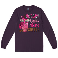 Plum Nobody Fights Alone Coffee Long Sleeve Tee - texasbilliewilder