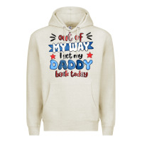 Oatmeal Heather out of my wat ı get my daddy back today Premium Hoodie - MaliasSmallBusiness