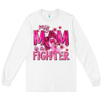 White My Mom Is a Fighter with Ribbon Long Sleeve Tee - texasbilliewilder