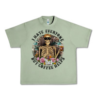 Oil Green I Hate Everyone But Coffee Helps With Flowers Urban Heavy Tee - RanaPortraitStore