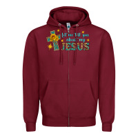 Burgundy let me tell you about my jesus Zipper Hoodie - HRA Design Shop