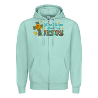 Seafoam let me tell you about my jesus Zipper Hoodie - HRA Design Shop