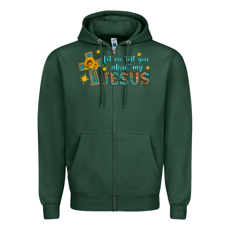 Let Me Tell You About My Jesus Zipper Hoodie by HRA Design Shop | Teevron