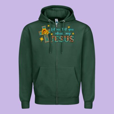 Let Me Tell You About My Jesus Zipper Hoodie Designed By Hra Design Shop