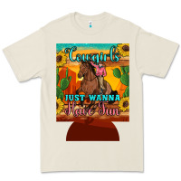 Bone cowgirls just wanna have fun 12 oz can cooler (regular) Premium Tee - Artiststas