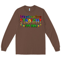 Chestnut let's get one thing straight i'm not Long Sleeve Tee - Zillion Design Studio