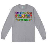 Heather Grey let's get one thing straight i'm not Long Sleeve Tee - Zillion Design Studio