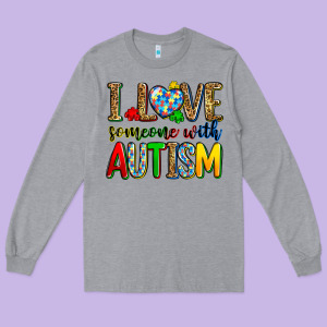 I Love Someone With Autism Long Sleeve Tee Designed By Zillion Design Studio