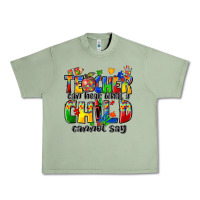 Oil Green teacher can hear what a child cannot say Urban Heavy Tee - Zillion Design Studio