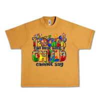 Peanut Butter teacher can hear what a child cannot say Urban Heavy Tee - Zillion Design Studio