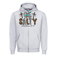 Heather Grey be salty matthew 5. 13 Zipper Hoodie - CowhideDigitalArt