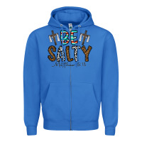 True Royal be salty matthew 5. 13 Zipper Hoodie - CowhideDigitalArt