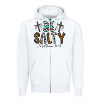 White be salty matthew 5. 13 Zipper Hoodie - CowhideDigitalArt