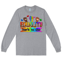 Heather Grey equality hurts no one Long Sleeve Tee - Zillion Design Studio