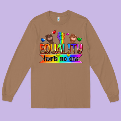 Equality Hurts No One Long Sleeve Tee Designed By Zillion Design Studio